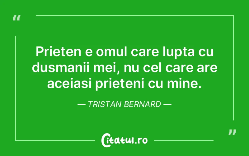 Citat Tristan Bernard - citate prietenie