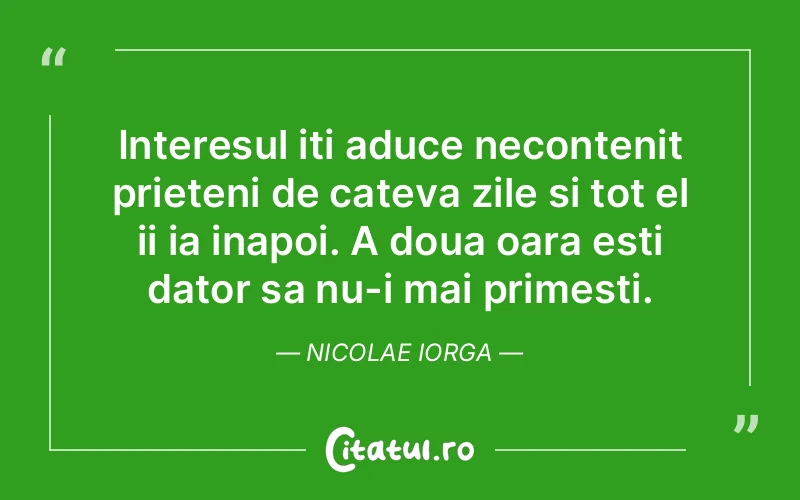 Citat Nicolae Iorga - citate prietenie