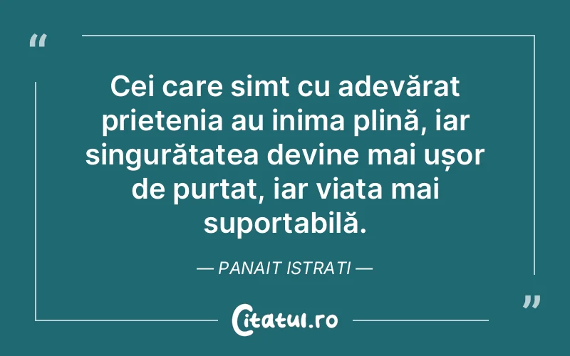 Citat Panait Istrati - citate prietenie