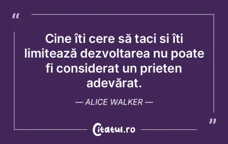 Cine îți cere să taci și îți limit...