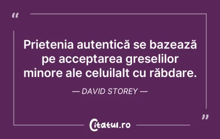 Prietenia autentică se bazează pe acce...