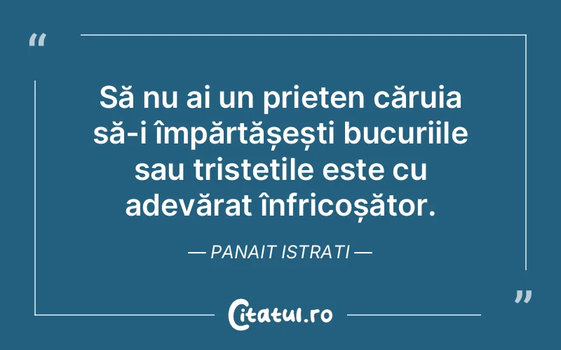 Citat Panait Istrati - citate prietenie