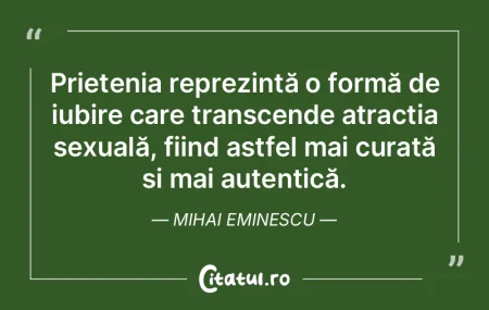 Prietenia reprezintă o formă de iubire...
