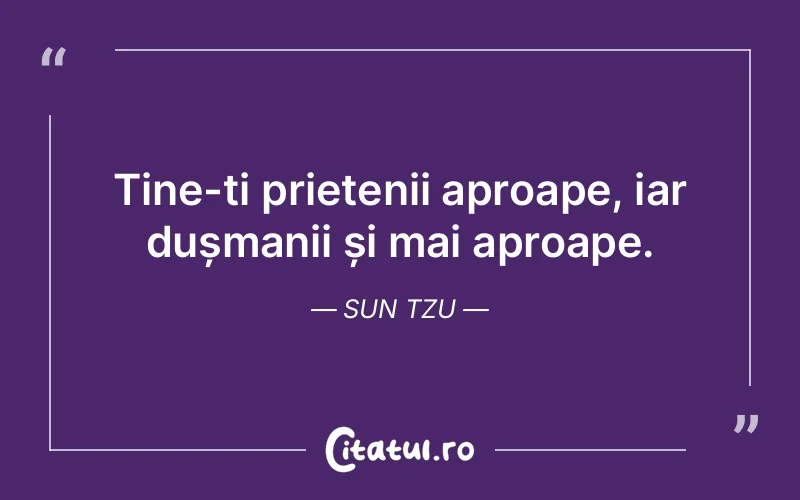 Citat Sun Tzu - citate prietenie