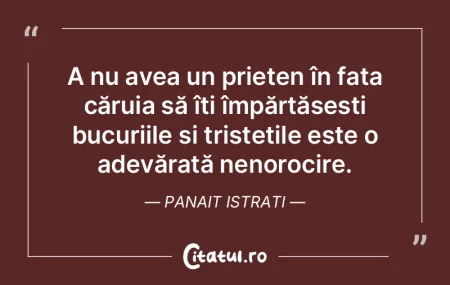 A nu avea un prieten în fața căruia s... A nu avea un prieten în fața căruia s...