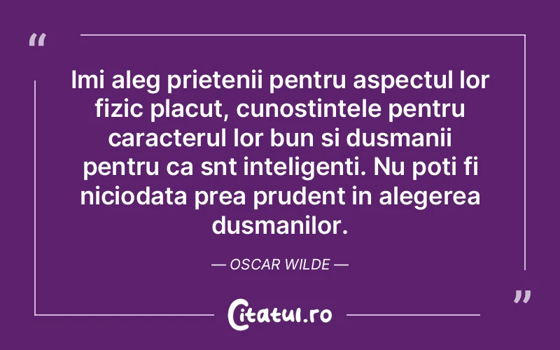 Citat Oscar Wilde - citate prietenie