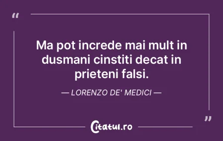 Ma pot increde mai mult in dusmani cinst...