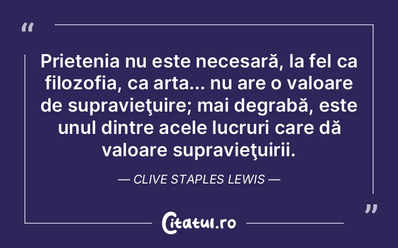 Citat Clive Staples Lewis - citate prietenie