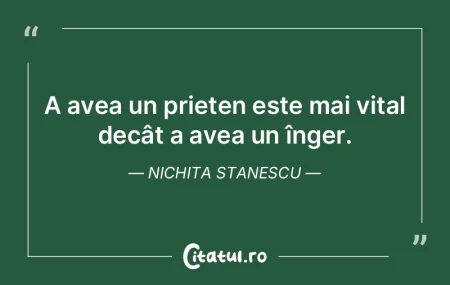  A avea un prieten este mai vital decât...