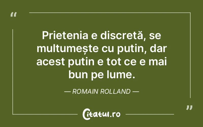 Citat Romain Rolland - citate prietenie