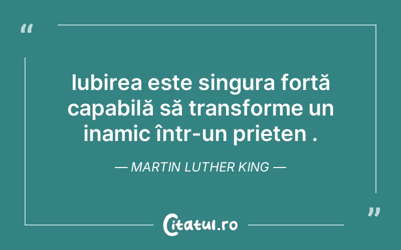Citat Martin Luther King - citate prietenie