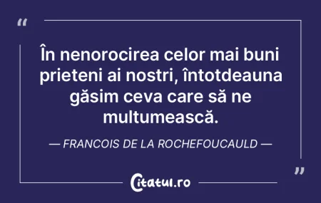 În nenorocirea celor mai buni prieteni ...