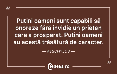  Puțini oameni sunt capabili să onorez...