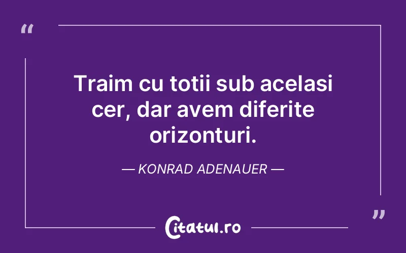 Citat Konrad Adenauer - citate prietenie