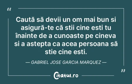 Caută să devii un om mai bun și asigu...