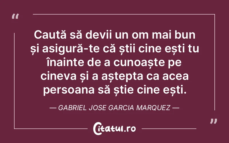 Citat Gabriel Jose Garcia Marquez - citate prietenie
