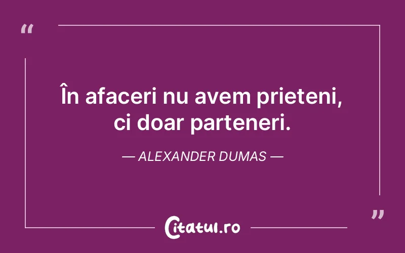 Citat Alexander Dumas - citate prietenie
