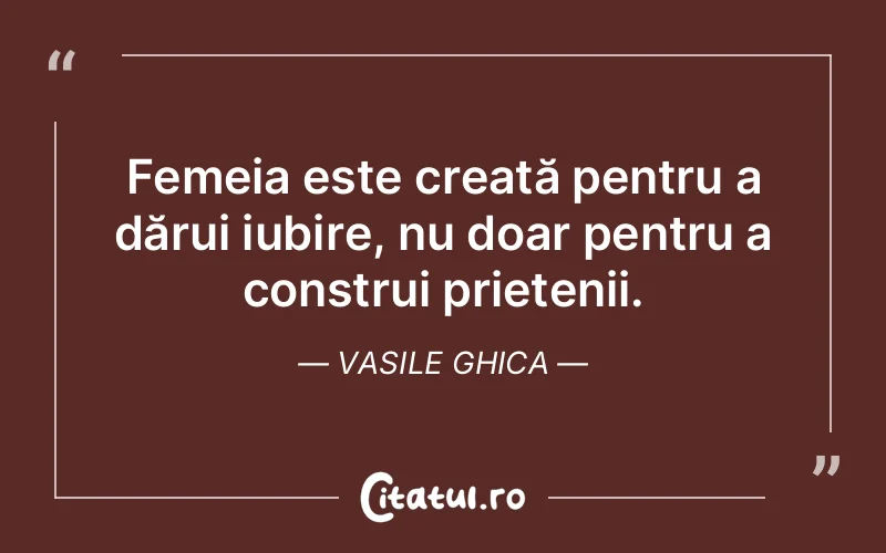 Citat Vasile Ghica - citate prietenie