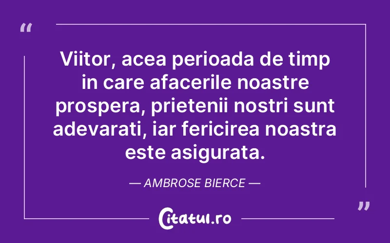 Citat Ambrose Bierce - citate prietenie