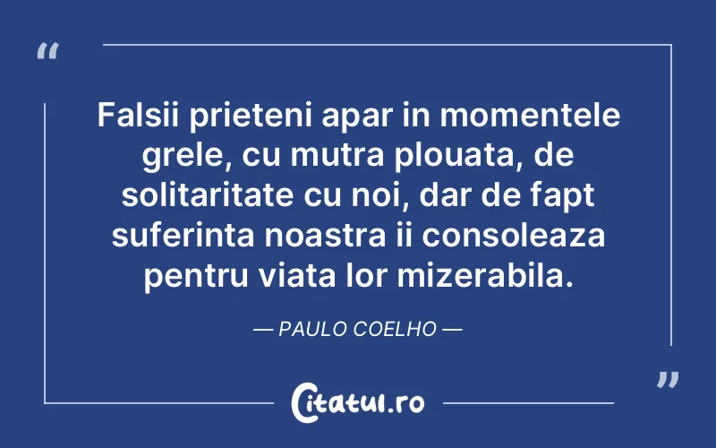 Citat Paulo Coelho - citate prietenie