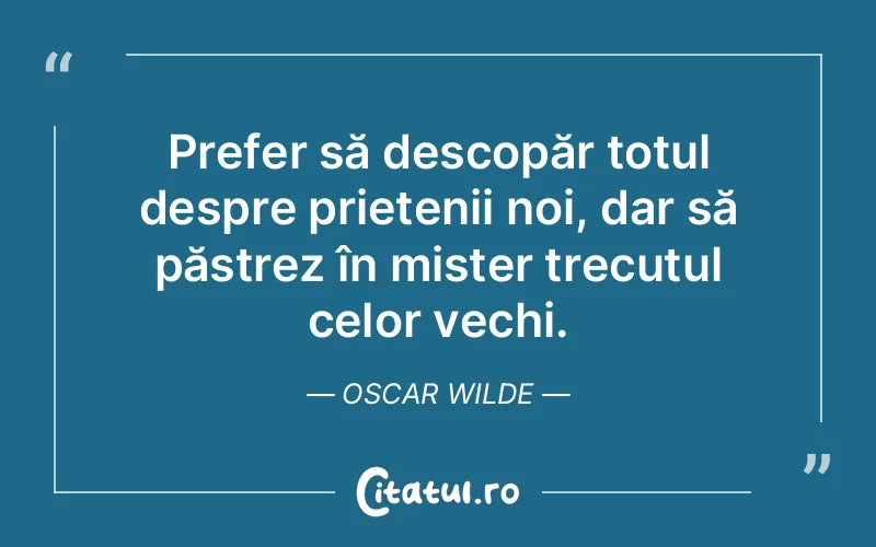 Citat Oscar Wilde - citate prietenie