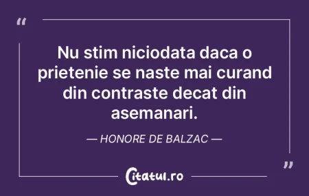 Nu stim niciodata daca o prietenie se na... Nu stim niciodata daca o prietenie se na...