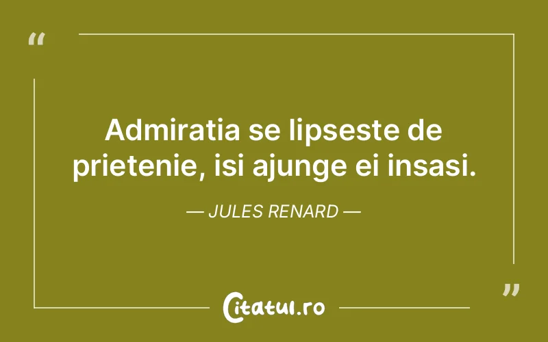 Citat Jules Renard - citate prietenie