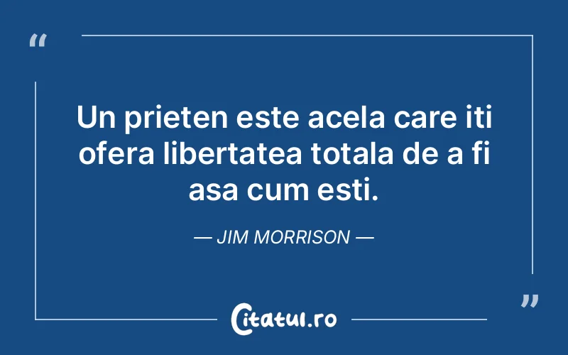 Citat Jim Morrison - citate prietenie