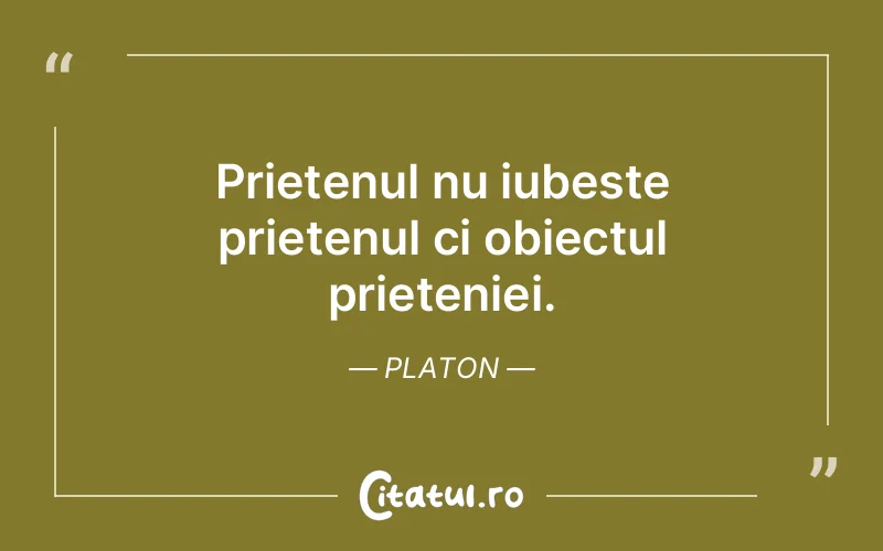 Citat Platon - citate prietenie