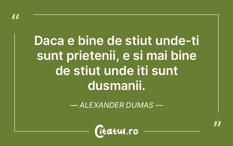 Citat Alexander Dumas - citate prietenie