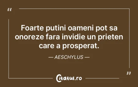 Foarte putini oameni pot sa onoreze fara...