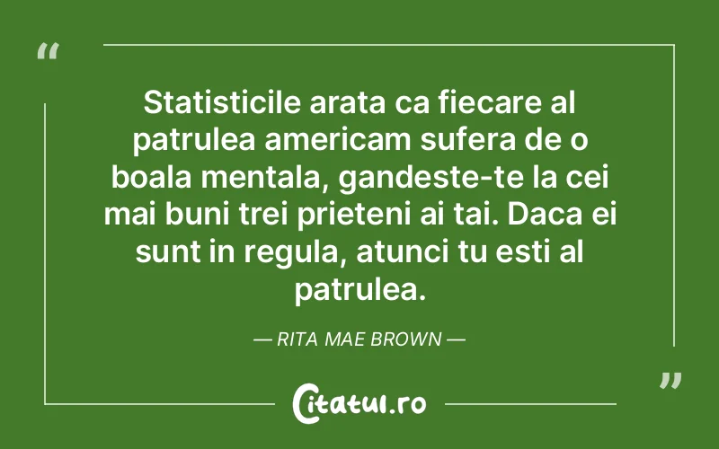 Citat Rita Mae Brown - citate prietenie