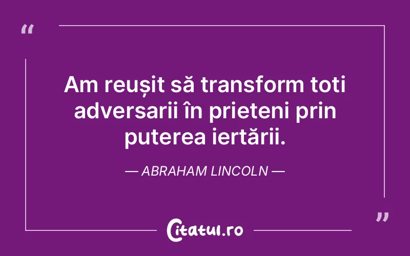 Citat Abraham Lincoln - citate prietenie