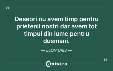 Deseori nu avem timp pentru prietenii no...