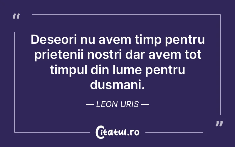 Citat Leon Uris - citate prietenie