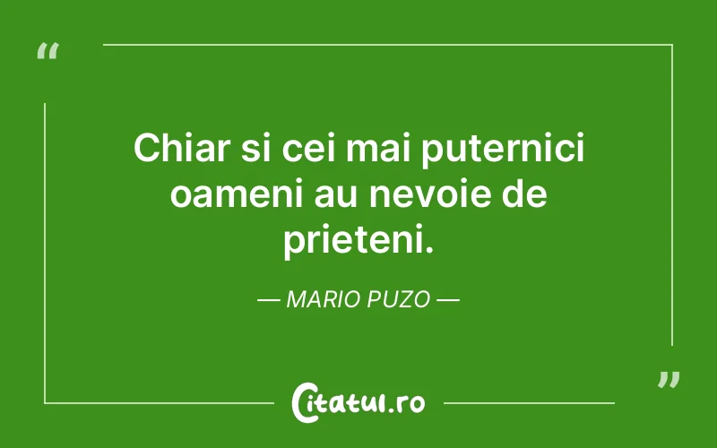 Citat Mario Puzo - citate prietenie