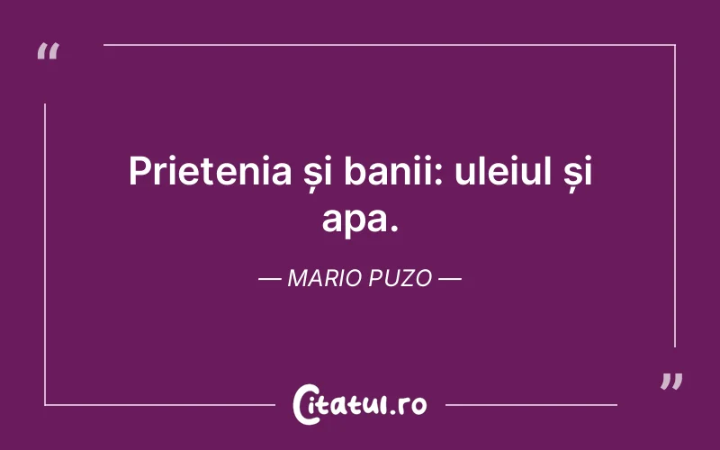 Citat Mario Puzo - citate prietenie
