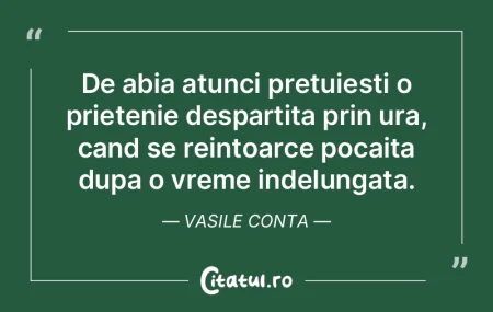 De abia atunci pretuiesti o prietenie de...