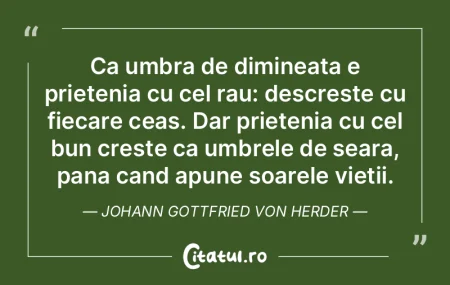 Ca umbra de dimineata e prietenia cu cel...