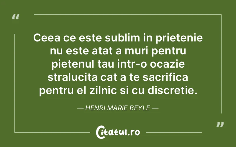 Citat Henri Marie Beyle - citate prietenie