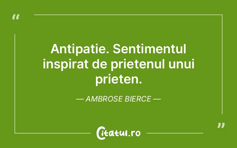 Citat Ambrose Bierce - citate prietenie