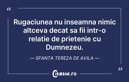  Rugaciunea nu inseamna nimic altceva de...