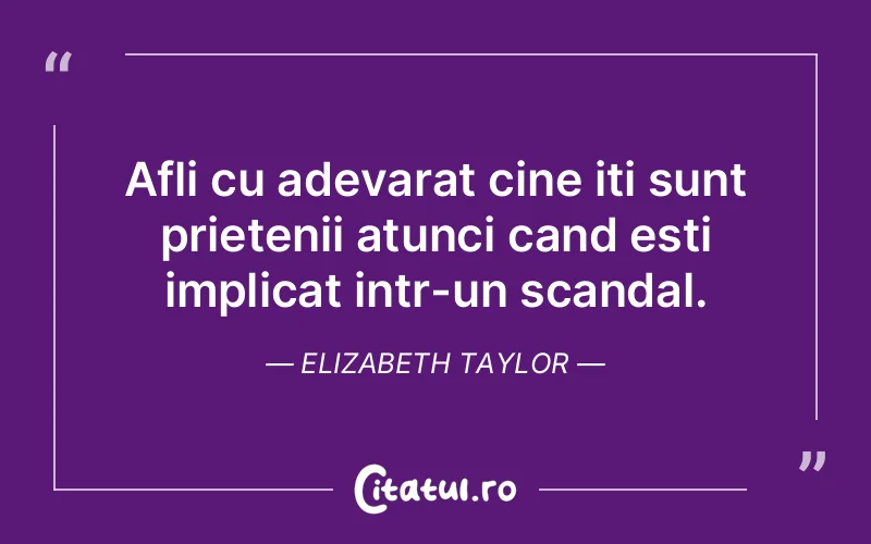 Citat Elizabeth Taylor - citate prietenie
