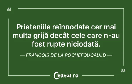 Prieteniile reînnodate cer mai multa gr... Prieteniile reînnodate cer mai multa gr...
