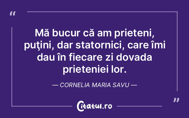 Citat Cornelia Maria Savu - citate prietenie