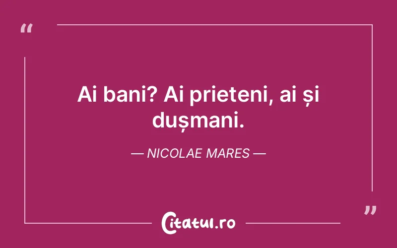 Citat Nicolae Mares - citate prietenie