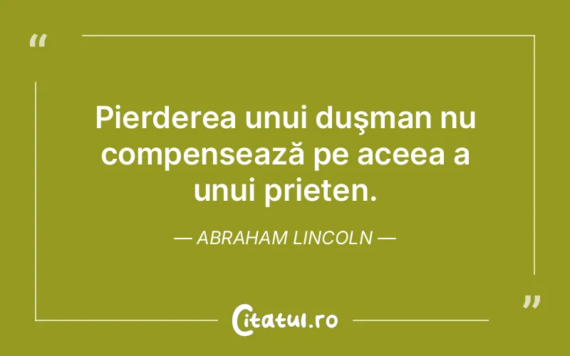 Citat Abraham Lincoln - citate prietenie