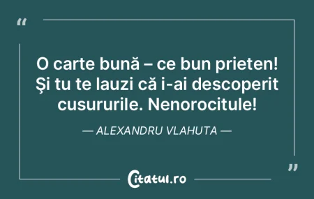 O carte bună – ce bun prieten! Şi tu...