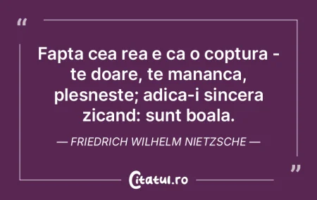 Fapta cea rea e ca o coptura - te doare,... Fapta cea rea e ca o coptura - te doare,...