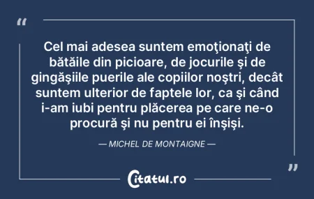 Cel mai adesea suntem emoÅ£ionaÅ£i de bÄ... Cel mai adesea suntem emoÅ£ionaÅ£i de bÄ...